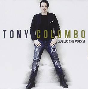 tony colombo quello che vorrei
