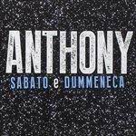 anthony sabato e domenica
