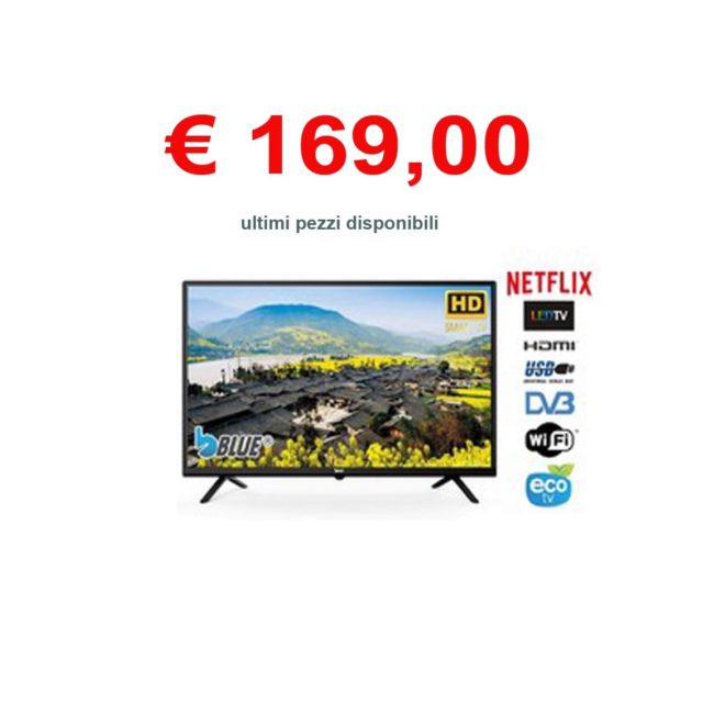 TV 32"
hd ready
dvb-t2/S2
SMART TV
2 USCITE HDMI
2 PORTE USB
WI-FI
CLASSE A+